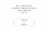 Is Space Exploration Worth it ?