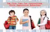 Top five tips for controlling child aggressive behaviour