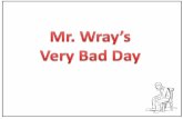 Mr. Wray's Very Bad Day