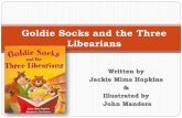 Goldie Socks and the Three Libearians PPT