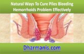 natural ways to cure piles bleeding hemorrhoids problem effectively