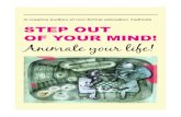 Step out of your mind animate your life