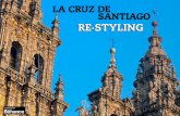 La Cruz de Santiago - Re·Styling
