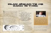 Plan Ahead to go Back in Time