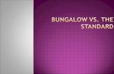 BUNGALOW VS. THE STANDARD