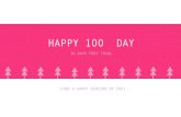 Happy 100 day -- 10 day trail