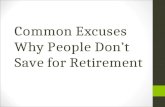 Common Excuses Why People Don't Save for Retirement