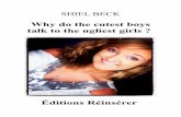 Why do the cutest boys talk to the ugliest girls? - Shiel Beck - editions reinserer