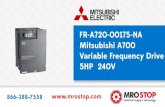 FR-A720-00175-NA Mitsubishi A700 Variable Frequency Drive 5HP  240V