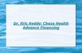 Dr. Kris Reddy- Chase Health Advance Financing
