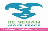 BE VEGAN MAKE PEACE Campaign Signs
