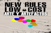 NEW RULES LOW COST. ARTE Y ARTEFACTOS