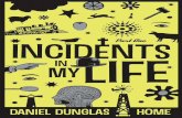 Incidents in My Life by DD Home