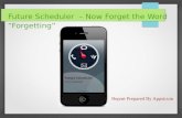 Future Scheduler App – Now Forget the Word “Forgetting”