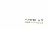 Life As Experiment