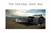 Theholiday gone bad