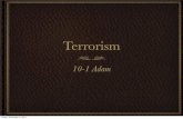 Terrorism by Adam Part 1