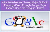 Why websites are seeing major shifts in rankings even though google says there’s been no penguin upd