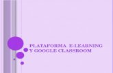 Plataforma e learning y google classroom