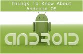 Things to know about android os