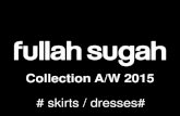 Fullah Sugah AW 15 Collection - Skirts / Dresses