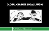 Global crashes, local laughs f2014