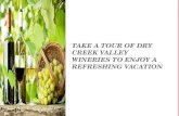 Take a tour of dry creek valley wineries to enjoy a refreshing vacation