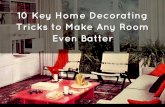 10 Key Home Decorating Tricks to Make Any Room Even Batter