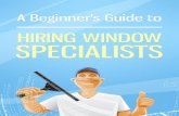 A Beginner's Guide To Hiring Window Specialists