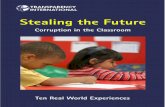 Stealing the future: corruption in the classroom. Ten real world experiences