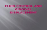 FLUID CONTROL AND GINGIVAL DISPLACEMENT.pptx