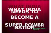 What India Needs to Become a Super Power Nation (3)