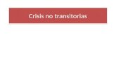 Crisis No Transitorias