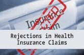 Rejections and Escalations in Health Insurance Claims