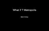 What if Metropolis Final Pres