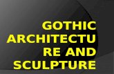 Gothic Architecture and Sculpture