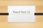 Pencil Part 22
