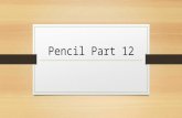 Pencil Part 12