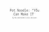 Pot Noodle Presentation