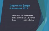 Laporan Jaga 6 november 2015.pptx