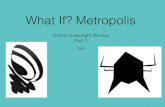 OGR part 1 What if Metropolis