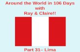 Around the World in 106 Days with Ray & Claire!! Part 31– Lima.