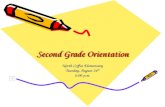 Second Grade Orientation North Coffee Elementary Tuesday, August 24 th 6:00 p.m.