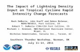 The Impact of Lightning Density Input on Tropical Cyclone Rapid Intensity Change Forecasts Mark DeMaria, John Knaff and Debra Molenar, NOAA/NESDIS, Fort.