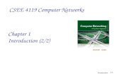 Introduction 1-1 Chapter 1 Introduction (2/2) CSEE 4119 Computer Networks.