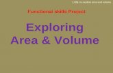 L.Obj: to explore area and volume Functional skills Project Exploring Area & Volume.