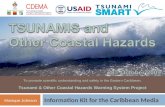 Information Kit for the Caribbean Media To promote scientific understanding and safety in the Eastern Caribbean. Tsunami & Other Coastal Hazards Warning.