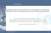 1 GROWTH AND EVOLUTION OF THE DANISH IT SECTOR: GEOGRAPHICAL AGGLOMERATION, SPECIALISATION, AND DIVERSITY Christian Østergaard and Bent Dalum IKE/DRUID.