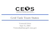 Grid Task Team Status Yonsook Enloe Sept 15, 2003 Yonsook@harp.gsfc.nasa.gov.