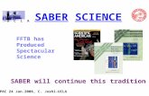 SABER SCIENCE FFTB has Produced Spectacular Science SABER will continue this tradition EPAC 24 Jan.2006, C. Joshi-UCLA U C L A.